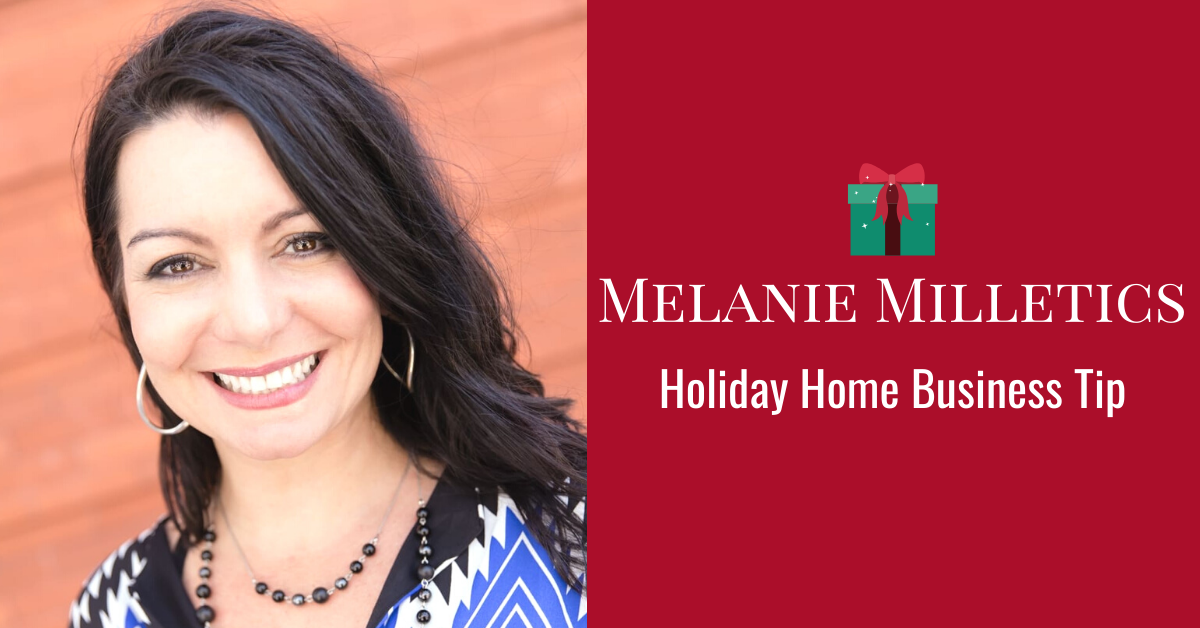 Melanie Milletics Holiday Business Tips