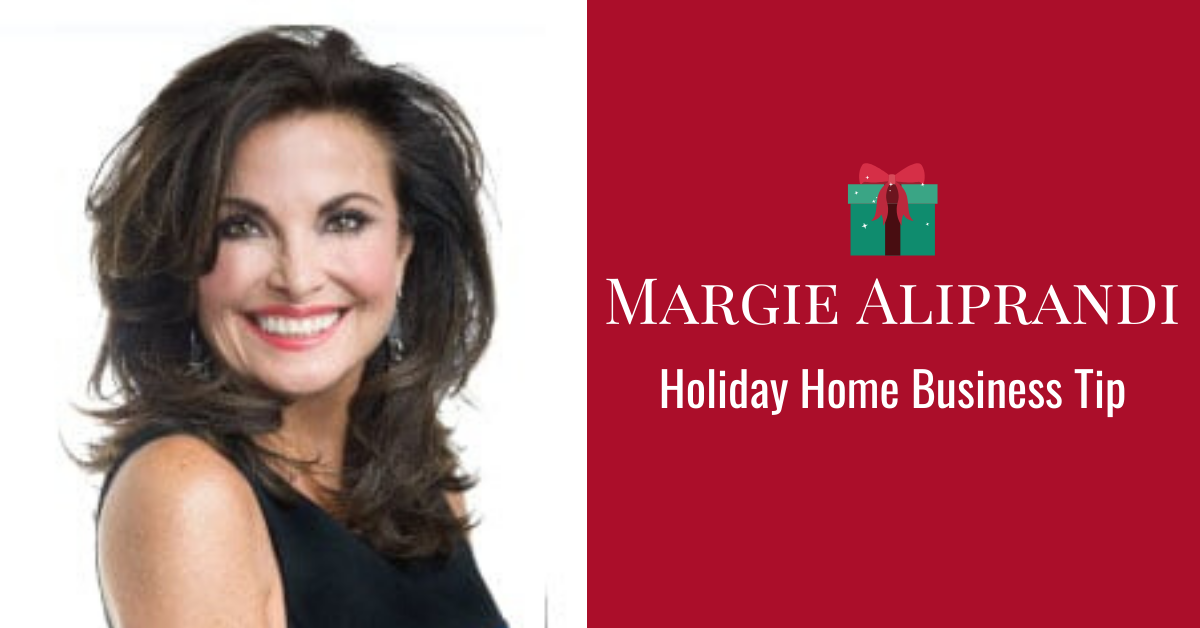 Margie Aliprandi Holiday Home Business Tips